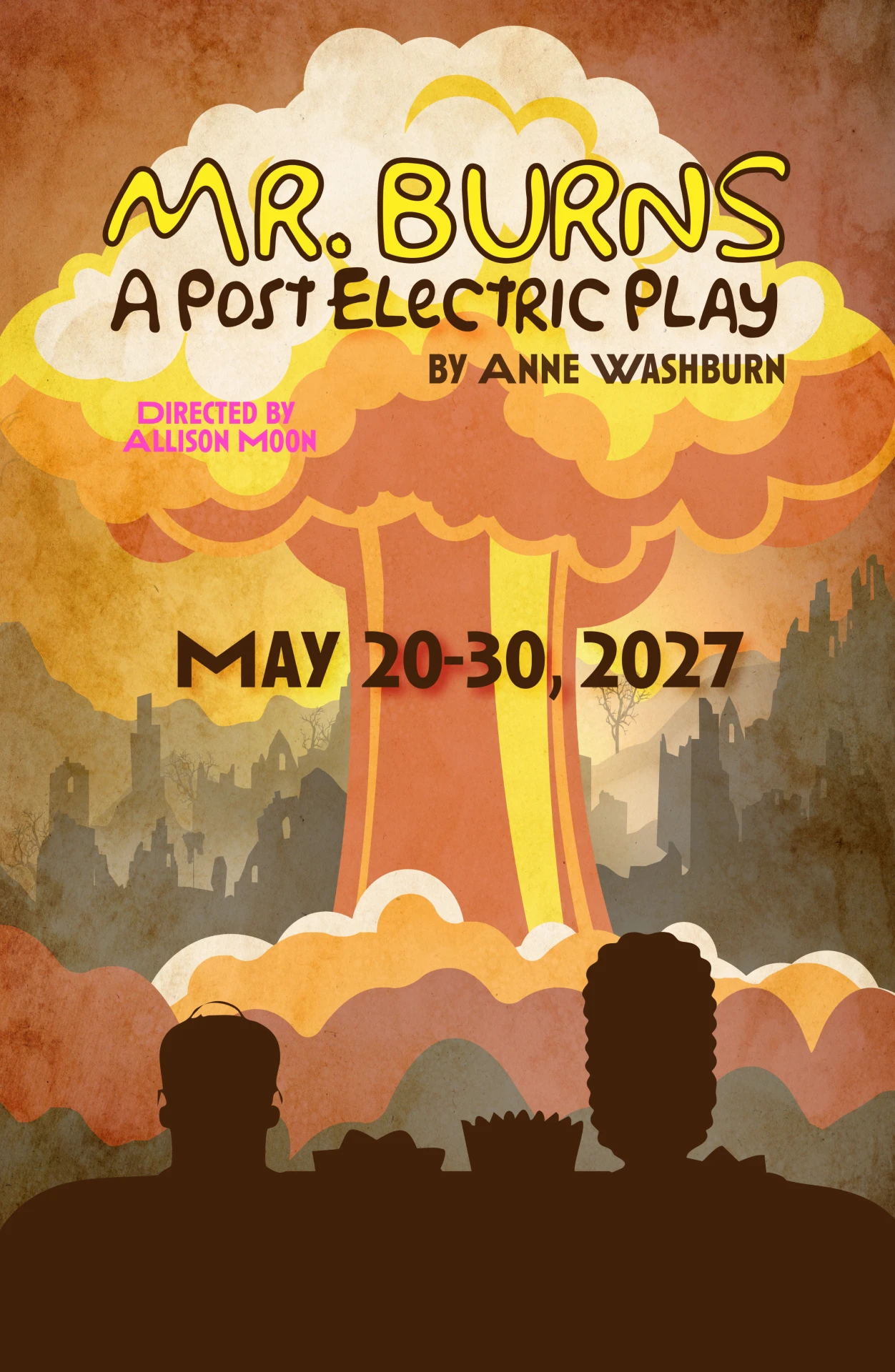 Show poster featuring silhouettes of Simpsons characters on a couch watching an atomic explosion. Text reads: Mr. Burns A Post Electric Play by Anne Washburn, Directed by Allison Moon, May 20-30, 2027